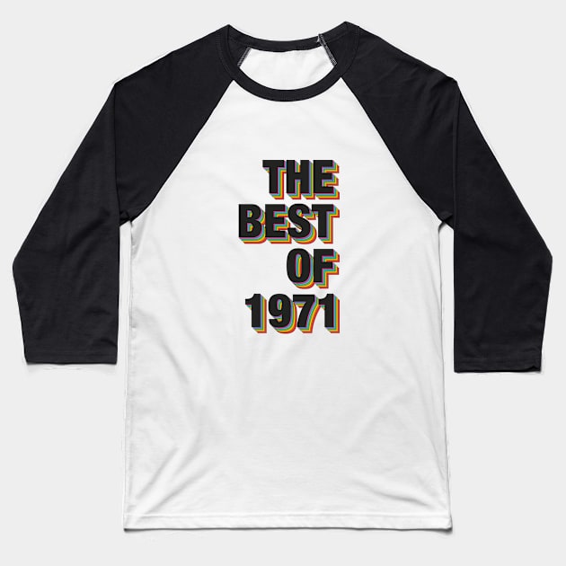 The Best Of 1971 Baseball T-Shirt by Dreamteebox